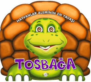 Hayvanlar Aleminin En Yavaşı : Tosbağa - Kolektif - Kukla Yayınları