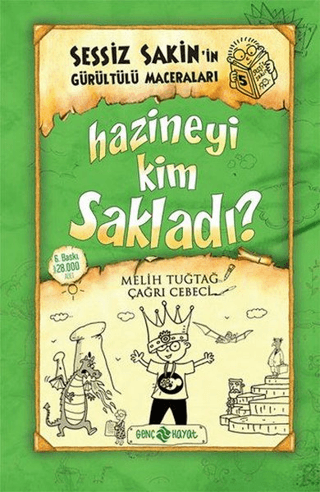 Hazineyi Kim Sakladı? - Sessiz Sakin'in Gürültülü Maceraları 5 - Melih Tuğtağ - Genç Hayat