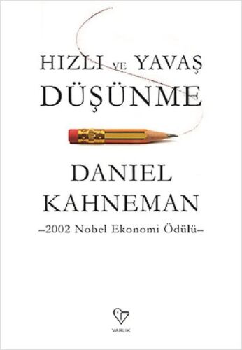 Hızlı ve Yavaş Düşünme - Varlık Yayınları
