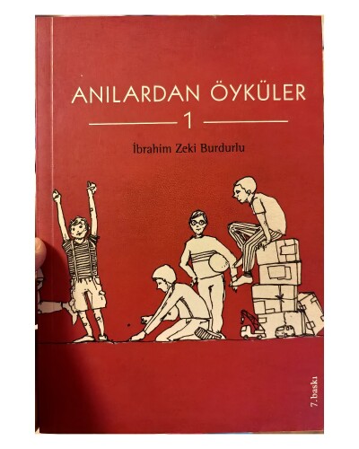 İbrahim Zeki Burdurlu - Anılardan Öyküler - 1 - Tudem Yayınları - Kültür