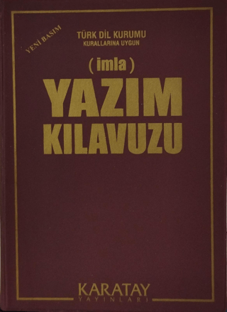 İmla - Yazım Kılavuzu (Yeni Basım) - Kolektif - Karatay Yayınları