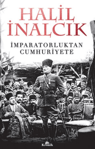 İmparatorluktan Cumhuriyete - Halil İnalcık - Kronik Kitap