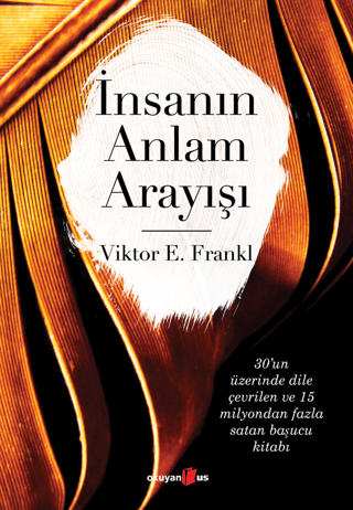 İnsanın Anlam Arayışı - Viktor E. Frankl - Okuyan Us Yayınları