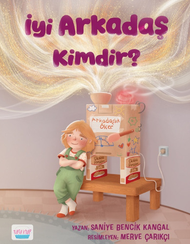 İyi Arkadaş Kimdir? - Turta Kitap