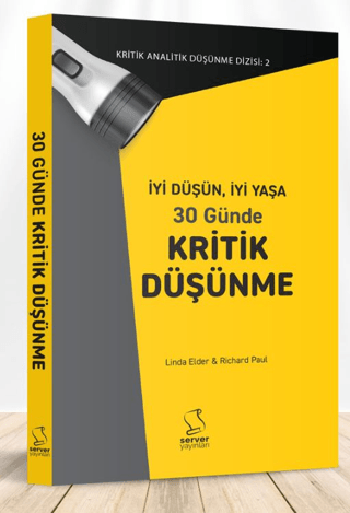 İyi Düşün, İyi Yaşa 30 Günde Kritik Düşünme - Kolektif - Server Yayınları