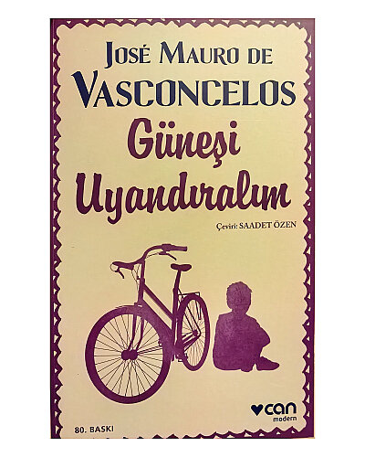 José Mauro De Vasconcelos - Güneşi Uyandıralım - 1