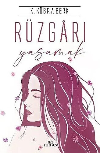 K. Kübra Berk - Rüzgârı Yaşamak - Ephesus Yayınları (1)