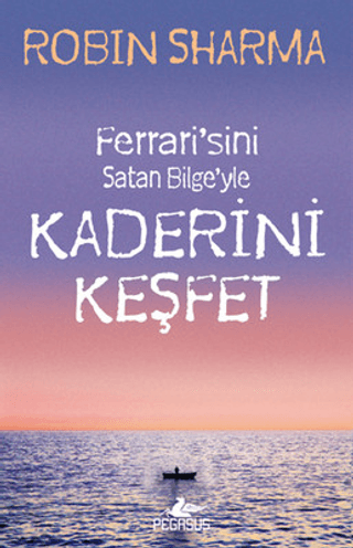 Kaderini Keşfet - Robin Sharma - Pegasus Yayınları