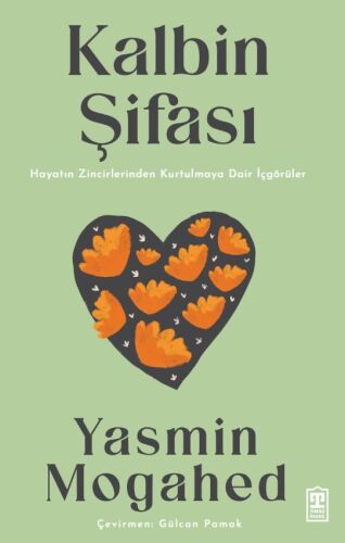 Kalbin Şifası Hayatın Zincirlerinden Kurtulmaya Dair İçgörüler - Timaş İnanç