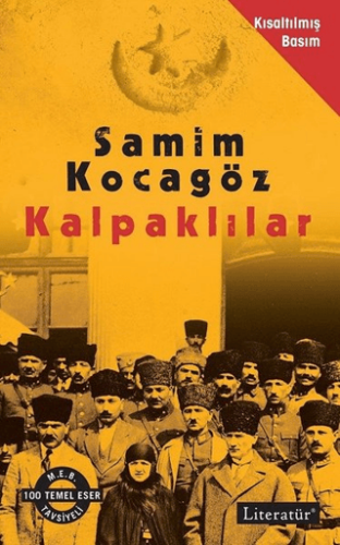 Kalpaklılar (Kısaltılmış Basım) - Samim Kocagöz - Literatür Yayıncılık