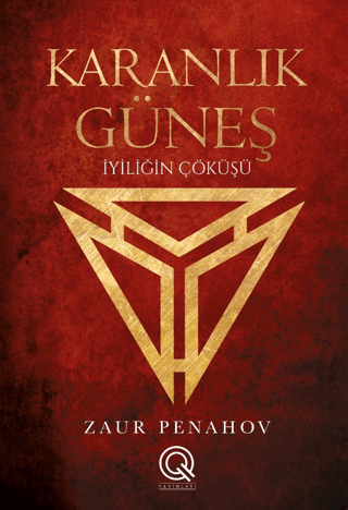 Karanlık Güneş - İyiliğin Çöküşü - Zaur Penahov - Q Yayınları