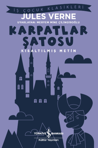 Karpatlar Şatosu (Kısaltılmış Metin) - Jules Verne - İş Bankası Kültür Yayınları