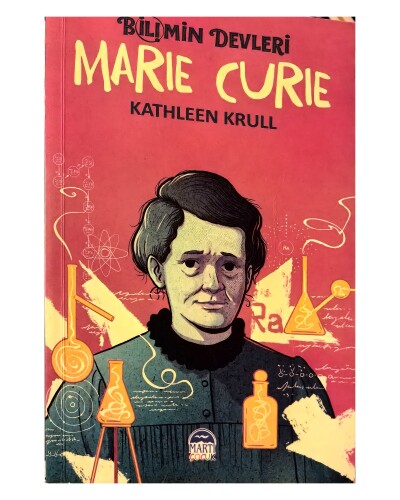 Kathleen Krull - Marie Curie - Bilimin Devleri - Martı Çocuk Yayınları