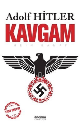 Kavgam (Tam Metin) - Adolf Hitler - Anonim Yayıncılık