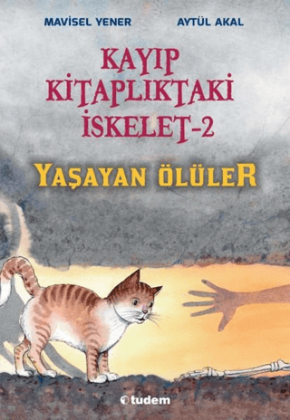 Kayıp Kitaplıktaki İskelet 2: Yaşayan Ölüler - Aytül Akal - Tudem Yayınları