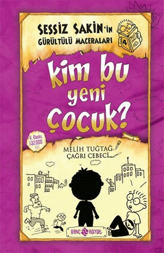 Kim Bu Yeni Çocuk? - Sessiz Sakin'in Gürültülü Maceraları 4 - Melih Tuğtağ - Genç Hayat