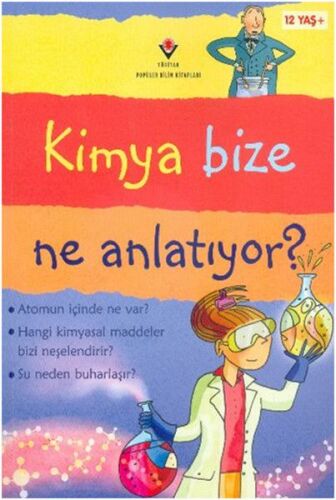 Kimya Bize Ne Anlatıyor - TÜBİTAK Yayınları