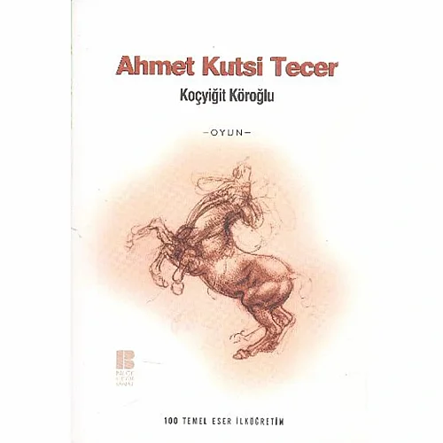 Koçyiğit Köroğlu - Ahmet Kutsi Tecer - 1