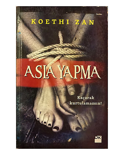 Koethi Zan - Asla Yapma - Doğan Kitap