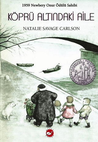 Köprü Altındaki Aile - Natalie Savage Carlson - Beyaz Balina Yayınları