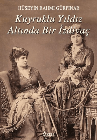 Kuyruklu Yıldız Altında Bir İzdivaç - Hüseyin Rahmi Gürpınar - İskele Yayıncılık