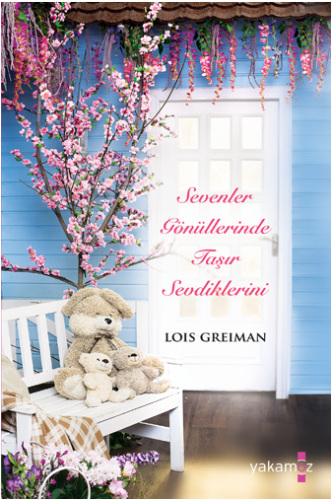 Lois Greiman - Sevenler Gönüllerinde Taşır Sevdiklerini - Yakamoz Yayınevi