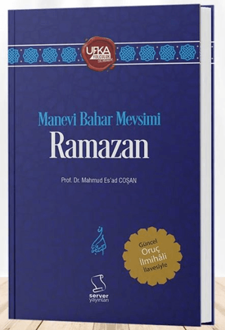Manevi Bahar Mevsimi Ramazan - Mahmud Esad Coşan - Server Yayınları