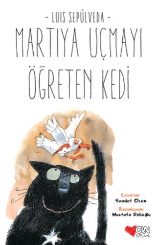 Martıya Uçmayı Öğreten Kedi - Luis Sepulveda - Can Çocuk Yayınları