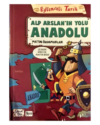 Metin Özdamarlar - Alp Arslan'ın Yolu Anadolu - Eğlenceli Bilgi Yayınları
