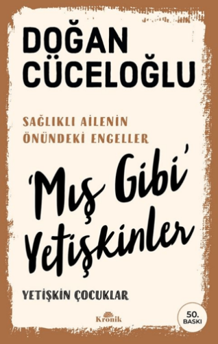 ‘Mış Gibi’ Yetişkinler - Doğan Cüceloğlu - 1