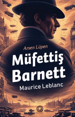 Müfettiş Barnett - Maurice Leblanc - Q Yayınları