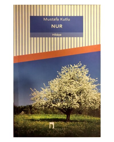 Mustafa Kutlu - Nur - Dergah Yayınları (1)