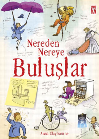 Nereden Nereye - Buluşlar - Anna Claybourne - İlk Genç Timaş