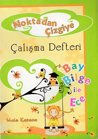 Noktadan Çizgiye 1. Sınıf Çalışma Defteri - Hale Karaca - Yuva Yayınları
