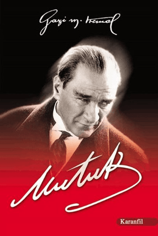 Nutuk - Mustafa Kemal Atatürk - Karanfil Yayınları
