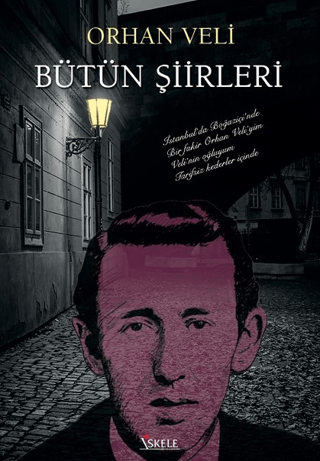 Orhan Veli Bütün Şiirleri - Orhan Veli Kanık - İskele Yayıncılık