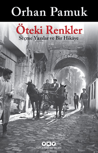 Öteki Renkler - Orhan Pamuk - Yapı Kredi Yayınları