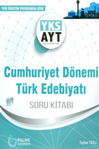Palme YKS AYT Cumhuriyet Dönemi Türk Edebiyatı Soru Kitabı - Taylan Tatlı - Palme Yayınları