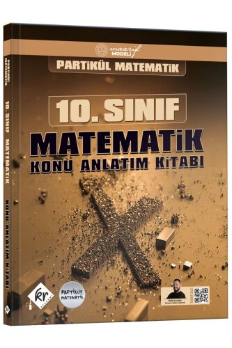 Partikül Matematik Maarif Modeli 10. Sınıf Matematik Konu Anlatım Kitabı KR Akademi Yayınları - KR Akademi Yayınları