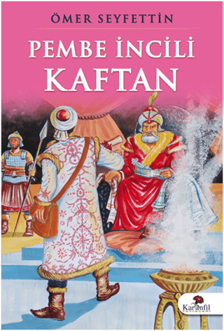 Pembe İncili Kaftan - Ömer Seyfettin - Karanfil Yayınları