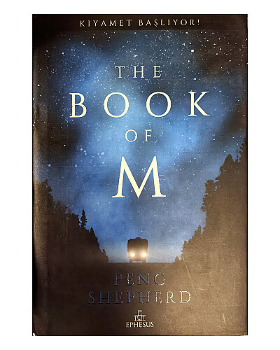 Peng Shepherd - The Book Of M;Kıyamet Başlıyor! - 1