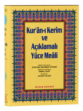 Rahle Boy Kur’an-ı Kerim ve Açıklamalı Yüce Meali - Ayntabi Mehmed Efendi - Huzur Yayınevi