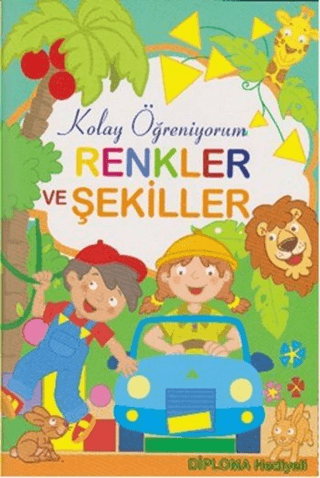 Renkler ve Şekiller - Kolay Öğreniyorum - Kolektif - Parıltı Yayınları