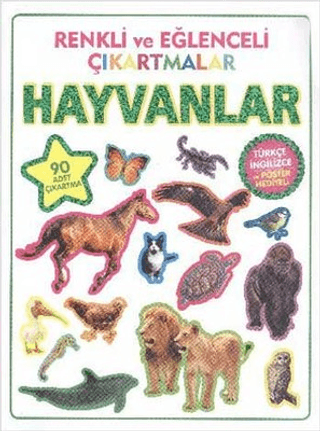 Renkli ve Eğlenceli Çıkartmalar - Hayvanlar (Animals) - Kolektif - Parıltı Yayınları