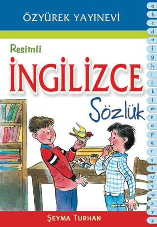 Resimli İngilizce Sözlük - Şeyma Turhan - Özyürek Atlas-Sözlük