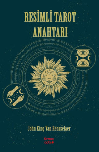 Resimli Tarot Anahtarı - John King Van Rensselaer - Kırmızı Ada Yayınları