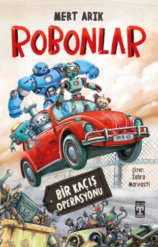 Robonlar - Bir Kaçış Operasyonu - Mert Arık - İlk Genç Timaş (1)