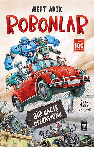 Robonlar - Bir Kaçış Operasyonu - Mert Arık - İlk Genç Timaş