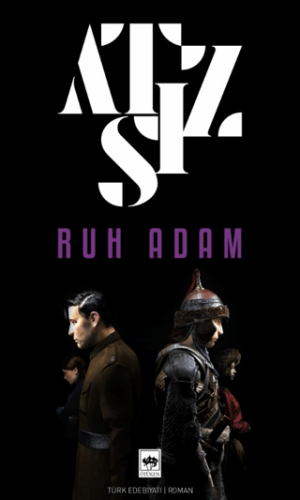 Ruh Adam - Hüseyin Nihal Atsız - Ötüken Neşriyat