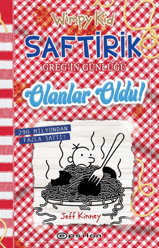 Saftirik Greg’in Günlüğü 19 - Olanlar Oldu! - Jeff Kinney - Epsilon Yayınevi